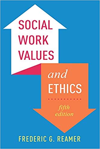 Social Work Values and Ethics (Foundations of Social Work Knowledge) (fifth edition)